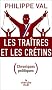 Les tra�tres et les cr�tins : Chroniques politiques