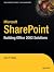 Microsoft SharePoint: Building Office 2003 Solutions, Second Edition (Expert's Voice in Sharepoint)