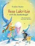 Die Hexe Lakritze und die Zauberkugel - 