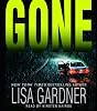 Gone (Gardner, Lisa (Spoken Word))