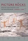 Picture Rocks : American Indian Rock Art In The Northeast Woodlands