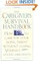 The Caregiver's Survival Handbook: How to Care for Your Aging Parent Without Losing Yourself