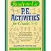 Ready-To-Use P.E. Activities for Grades 5-6 (bk. 3)