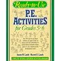 Ready-To-Use P.E. Activities for Grades 5-6 (bk. 3)