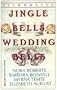 Jingle Bells, Wedding Bells: All I Want for Christmas / A Very Merry Step-Christmas / Jack's Ornament / The Forever Gift) (Silhouette Romance Series)