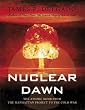 Nuclear Dawn: The Atomic Bomb, from the Manhattan Project to the Cold War (General Military)