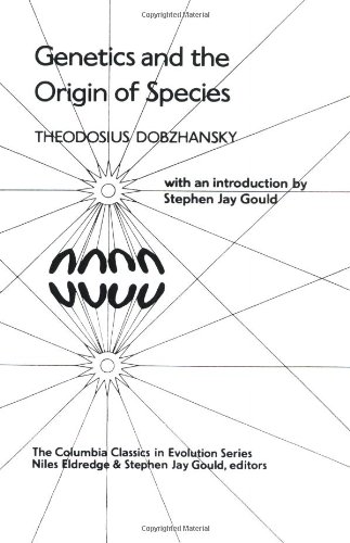 Genetics and the Origin of Species (The Columbia Classics in Evolution)