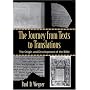 Journey from Texts to Translations, The: The Origin and Development of the Bible