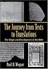 Journey from Texts to Translations, The: The Origin and Development of the Bible