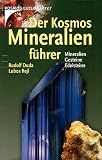 Der Kosmos- Mineralienf�hrer. Mineralien, Gesteine, Edelsteine