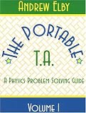 Portable TA: A Physics Problem Solving Guide, Volume I (Portable Ta Vol. 1)