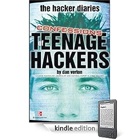 The Hacker Diaries: Confessions of Teenage Hackers