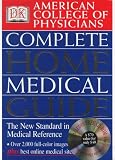 American College of Physicians Complete Home Medical Guide (with Interactive Human Anatomy CD-ROM) (American College of Physicians Homecare Guides)