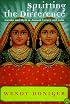 Splitting the Difference: Gender and Myth in Ancient Greece and India (Jordan Lectures in Comparative Religion, 1996-1997 : School of Oriental and African Studies University of London)
