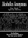 Alcoholics Anonymous - Big Book Special Edition - Including: New Personal Stories for the Year 2007