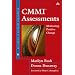 CMMI Assessments. Motivating Positive Change (Sei Series in Software Engineering)