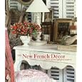 The New French D�cor: Living with Timeless Objects