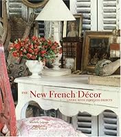 The New French Decor: Living with Timeless Objects