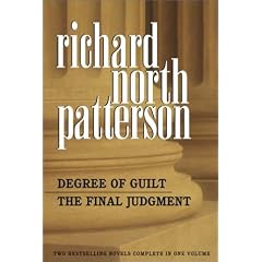 Richard North Patterson Omnibus: Degree of Guilt; The Final Judgment