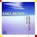 Earle Brown: Selected Works 1952-1965