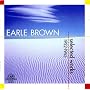 Earle Brown: Selected Works 1952-1965