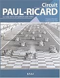 Circuit Paul-Ricard : Au coeur de la comp�tition auto-moto