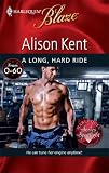 A Long, Hard Ride (Harlequin Blaze)