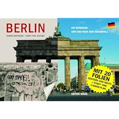 Berlin: Ein Rundgang vor und nach dem Mauerfall
