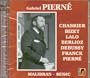 Gabriel Pierne Conducts Chabrier, Bizet, Lalo, Berlioz, Debussy, Franck & Pierne