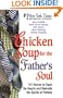 Chicken Soup for the Father's Soul: 101 Stories to Open the Hearts and Rekindle the Spirit of Fathers (Chicken Soup for the Soul (Audio Health Communications))