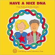 Have a Nice DNA (Enjoy Your Cells, 3)