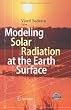 Modeling Solar Radiation at the Earth's Surface: Recent Advances