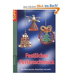 Festlicher Perlenschmuck: Aus Wachsperlen, Glasstiften und mehr