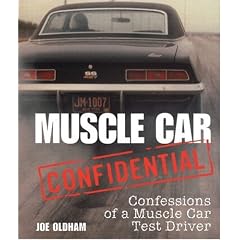 Muscle Car Confidential: Confessions of a Muscle Car Test Driver