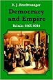 Democracy and Empire: Britain, 1865-1914 (New History of England)