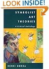 Symbolist Art Theories: A Critical Anthology