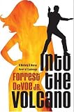 Into the Volcano: A Mallory & Morse Novel of Espionage