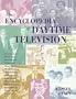 The Encyclopedia of Daytime Television: Everything You Ever Wanted to Know About Daytime TV but Didn't Know Where to Look! from American Bandstand, As the World Turns, and Bugs Bunny, to
