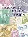 The Encyclopedia of Daytime Television: Everything You Ever Wanted to Know About Daytime TV but Didn't Know Where to Look! from American Bandstand, As the World Turns, and Bugs Bunny, to