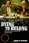 Dying to Belong: Gangster Movies in Hollywood and Hong Kong