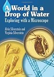 A World in a Drop of Water: Exploring with a Microscope (Dover Childrens Science Books)