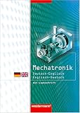 Wörterbuch Mechatronik. Deutsch-Englisch / Englisch-Deutsch: Mit Lautschrift