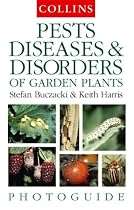 Pests, Diseases and Disorders of Garden Plants (Collins Photoguide)