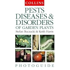 Pests, Diseases and Disorders of Garden Plants (Collins Photoguide)