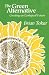 The Green Alternative: Creating An Alternative Future