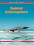Sukhoi Interceptors - Red Star Vol. 16