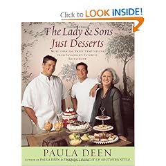 The Lady & Sons Just Desserts: More Than 120 Sweet Temptations from Savannah's Favorite Restaurant