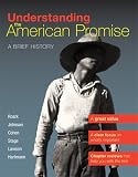 Understanding the American Promise, Combined Volume: A Brief History of the United States