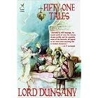 Click here to buy Fifty-One Tales by  Lord Dunsany, Lin Carter, and John Gregory Betancourt.