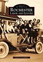 Rochester: Labor and Leisure (NY) (Images of America)